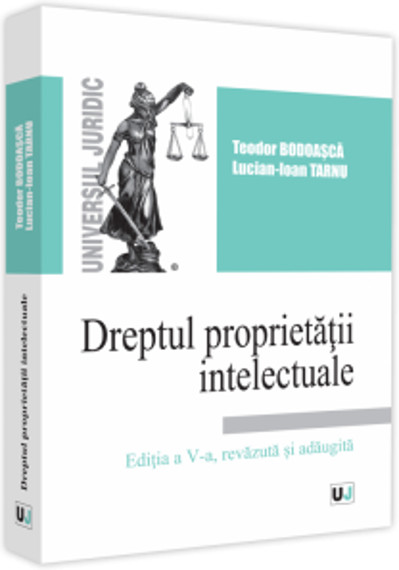 Dreptul proprietatii intelectuale, editia a V-a revazuta si adaugita - 2021