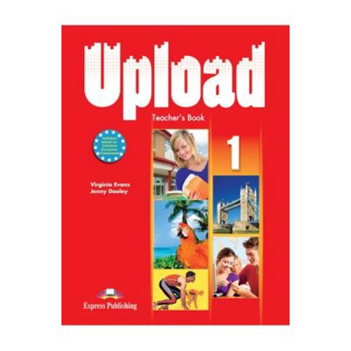 Curs limba engleza Upload 1 Manualul profesorului - Virginia Evans