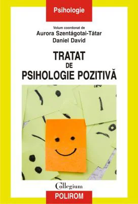 Tratat de psihologie pozitiva - Daniel David