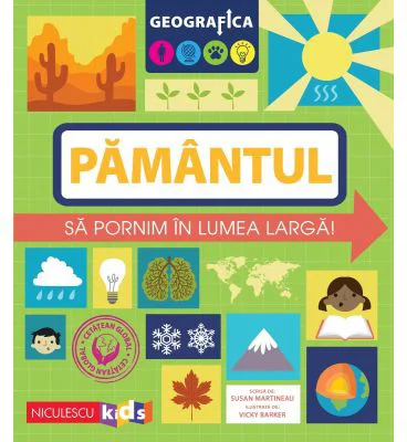 Geografica. Pamantul. Sa pornim in lumea larga - Susan Martineau