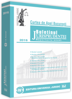 Buletinul jurisprudentei Curtea de Apel Bucuresti 2018 Volumul I