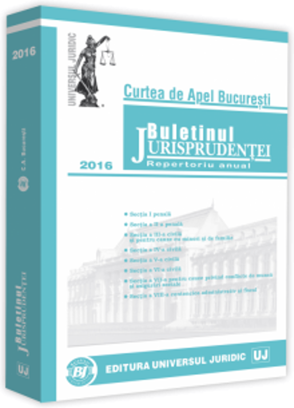 Buletinul jurisprudentei Curtea de Apel Bucuresti 2018 Volumul I