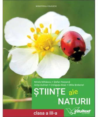 Stiinte ale naturii. Manual pentru clasa a 3-a - Mirela Mihaescu