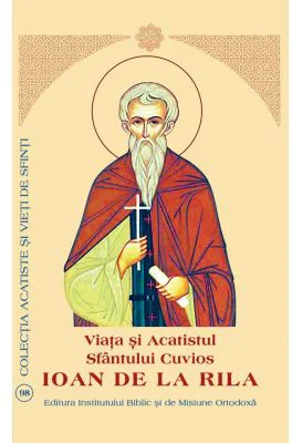 Viata si Acatistul Sfantului Cuvios Ioan de la Rila