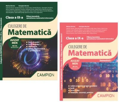 Pachet Culegeri de matematica. Clasa a 9-a, semestrele 1 si 2. Filiera teoretica specializarea matematica-informatica - Marius Burtea