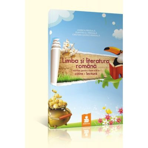 Limba si literatura romana. Auxiliar clasa a 3-a semestrul 1