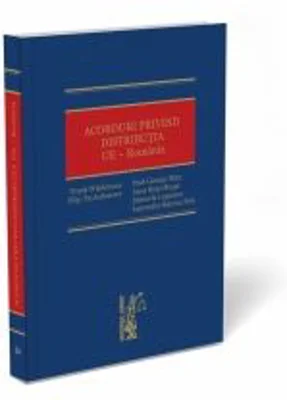 Acorduri privind distributia. UE - Romania - Filip Tuytschaever, Frank Wijckmans, Paul-George Buta, Anca Buta Musat, Manuela Lupeanu, Laurentiu-Razvan