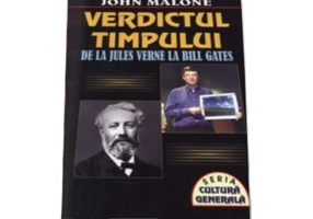 Verdictul timpului. De la Jules Verne la Bill Gates - John Malone