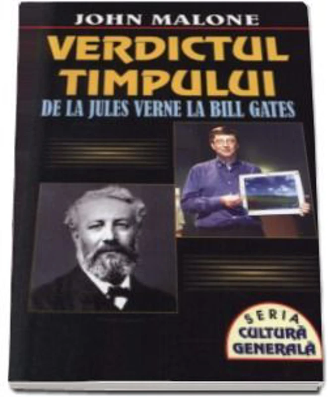 Verdictul timpului. De la Jules Verne la Bill Gates - John Malone