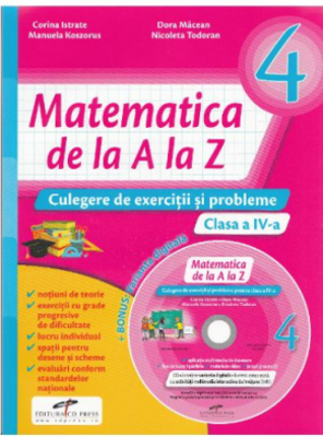 Matematica de la A la Z. Culegere de exercitii si probleme. Clasa a 4-a + Culegere multimedia CD - Corina istrate