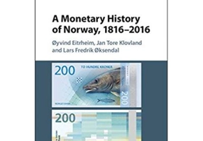 A Monetary History of Norway, 1816–2016 - Oyvind Eitrheim, Jan Tore Klovland, Lars Fredrik Oksendal