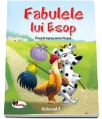 Fabulele lui Esop. Povesti mereu nemuritoare, volumul I