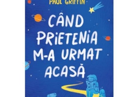 Cand prietenia m-a urmat acasa