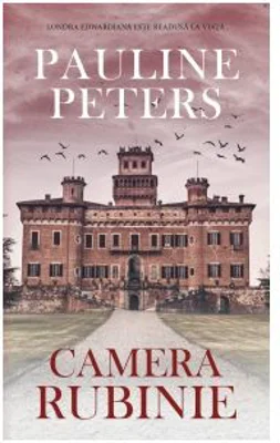 Camera rubinie (editie de buzunar) - Pauline Peters