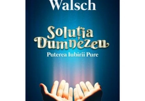 Solutia Dumnezeu - Neale Donald Walsch