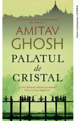 Palatul de Cristal - Amitav Ghosh