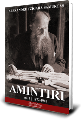 Amintiri vol. 1. 1872-1910 - Alexandru Tzigara- Samurcas