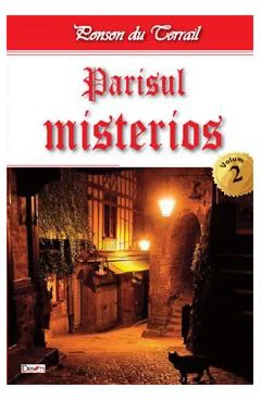Parisul Misterios 2- Parisul misterios 2/2 - Ponson du Terrail