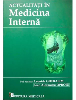 Actualitati in medicina interna - Leonida Gherasim, Ioan Alexandru Oproiu