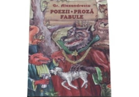 Poezii. Proza. Fabule - Grigore Alexandrescu
