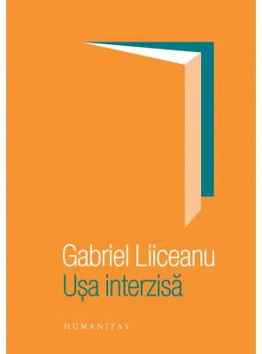 Usa interzisa - Gabriel Liiceanu