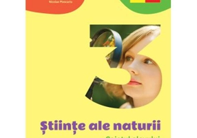 Stiinte ale naturii. Caietul elevului clasa a 3-a - Nicolae Ploscariu