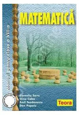 Manual Matematica pentru clasa a 8-a - Corneliu Savu