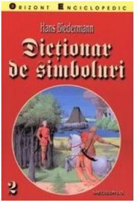 Dictionar de simboluri, Volumele 1 si 2 - Hans Biedermann