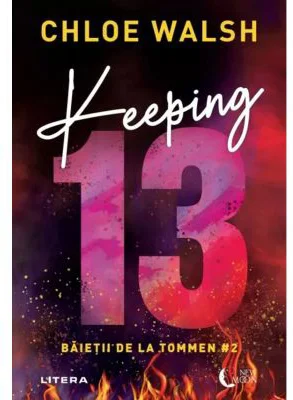 Keeping 13. Baietii de la Tommen #2 - Chloe Walsh