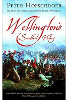 Wellington's Smallest Victory - Peter Hofschroer