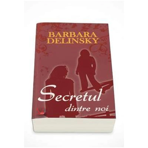 Secretul dintre noi - Barbara Delinski