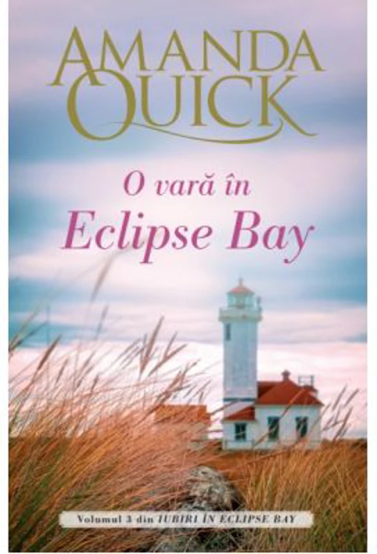 O vara in Eclipse Bay. Volumul III din Iubiri in Eclipse Bay - Amanda Quick