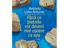 Pana ce pietrele vor deveni mai usoare ca apa