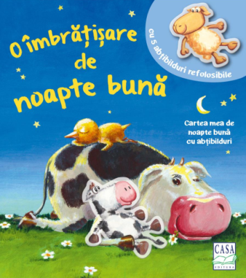 O imbratisare de noapte buna - cu cinci abtibidluri refolosibile. Cartea mea de noapte buna cu abtibilduri! - Bernd Penners