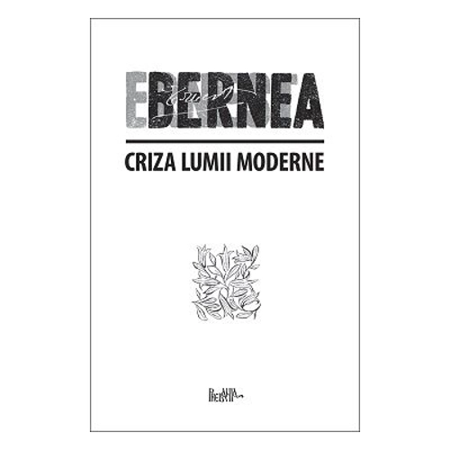 Criza lumii moderne - Ernest Bernea