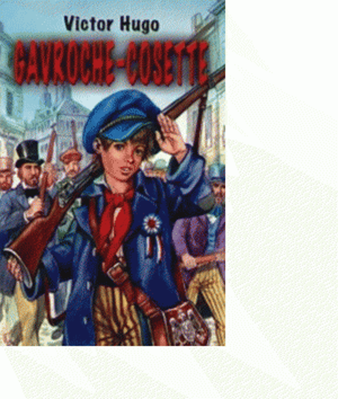 Gavroche. Cosette - Victor Hugo