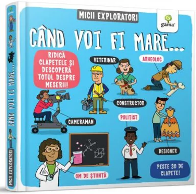 Cand voi fi mare… Micii exploratori