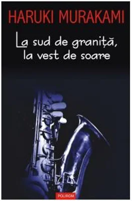 La sud de granita, la vest de soare - Haruki Murakami