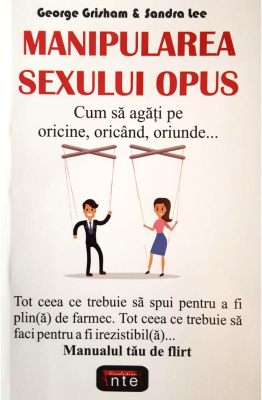 Manipularea sexului opus - George Grisham, Sandra Lee