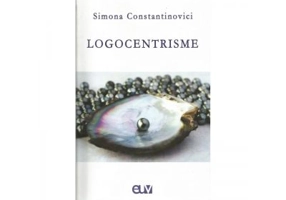 Logocentrisme - Simona Constantinovici