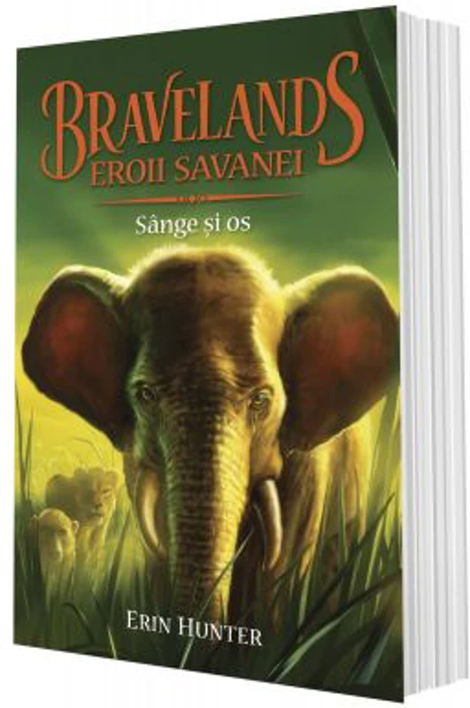 Bravelands, Eroii savanei. Volumul 3. Sange si os - Erin Hunter