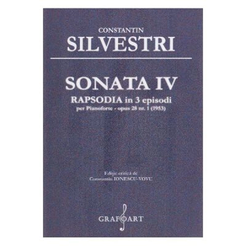 Sonata 4 Rapsodia in 3 Episoade - Constantin Silvestri