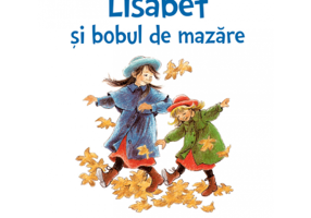 Lisabet si bobul de mazare - Astrid Lindgren