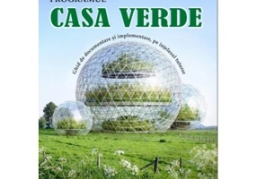 Programul casa verde. Ghid de documentare si implementare a programului, pe intelesul tuturor - Victor Emil Lucian