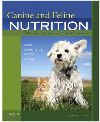 Canine and Feline Nutrition. A Resource for Companion Animal Professionals