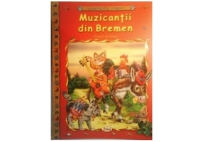 Muzicantii din Bremen - Fratii Grimm