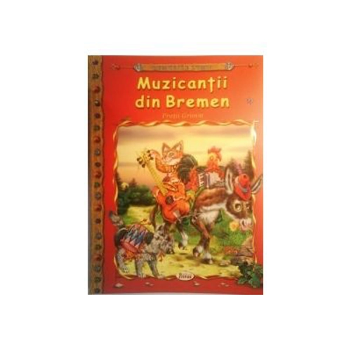 Muzicantii din Bremen - Fratii Grimm