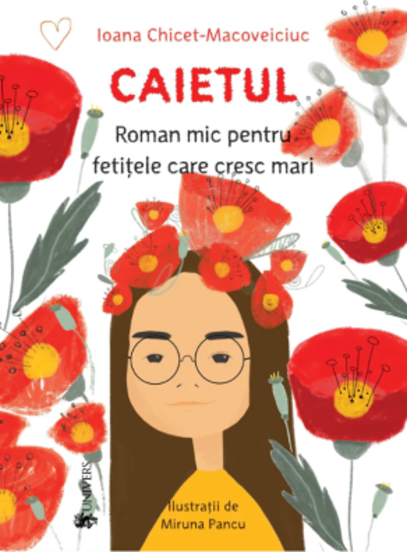 Caietul, roman mic pentru fetitele care cresc mari - Ioana Chicet-Macoveiciuc