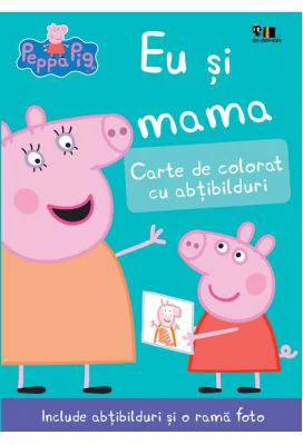 Peppa Pig. Eu si mama. Traducere Madalina Buican