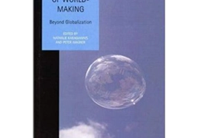 Varieties of World Making. Beyond Globalization. Studies In Social And Political Thought - Nathalie Karagiannis, Peter Wagner